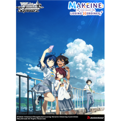 Weiß Schwarz - Makeine: Too Many Losing Heroines! Booster...